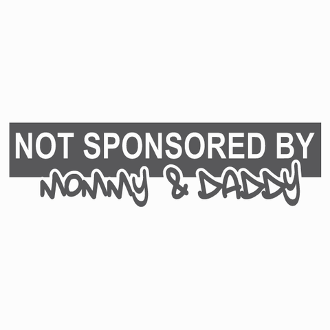 Not sponsored by mommy and daddy JDM decal vinyl sticker